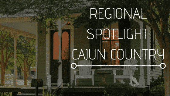 Text overlay reads "Regional Spotlight: Cajun Country" above a cozy porch setting.