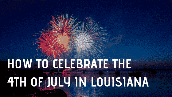 Fireworks illuminate the night sky over a calm lake with text overlay about celebrating the Fourth of July in Louisiana. Fireworks illuminate the night sky over a calm lake with text overlay about celebrating the Fourth of July in Louisiana.