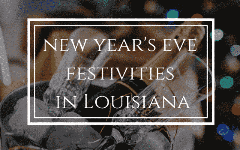 Text overlay promoting New Year's Eve festivities in Louisiana. Text overlay promoting New Year's Eve festivities in Louisiana.