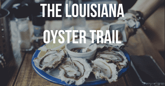 The Louisiana Oyster Trail, Louisiana Bed and Breakfast Association